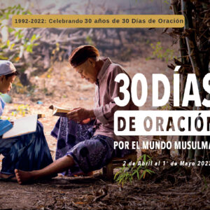 30 DIAS ORACION PUEBLO MUSULMAN 2022