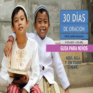 30 DIAS DE ORACION - Por el Pueblo Musulmán para niños